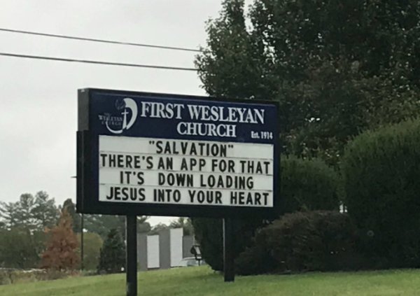street sign - First Wesleyan Church L4.1914 "Salvation" There'S An App For That It'S Down Loading Jesus Into Your Heart