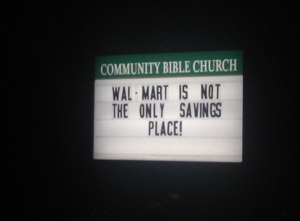 sign - Community Bible Church WalMart Is Not The Only Savings Place!