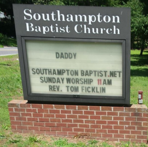 sign - Southampton Baptist Church Daddy Southampton Baptist.Net Sunday Worship 11AM Rev. Tom Ficklin