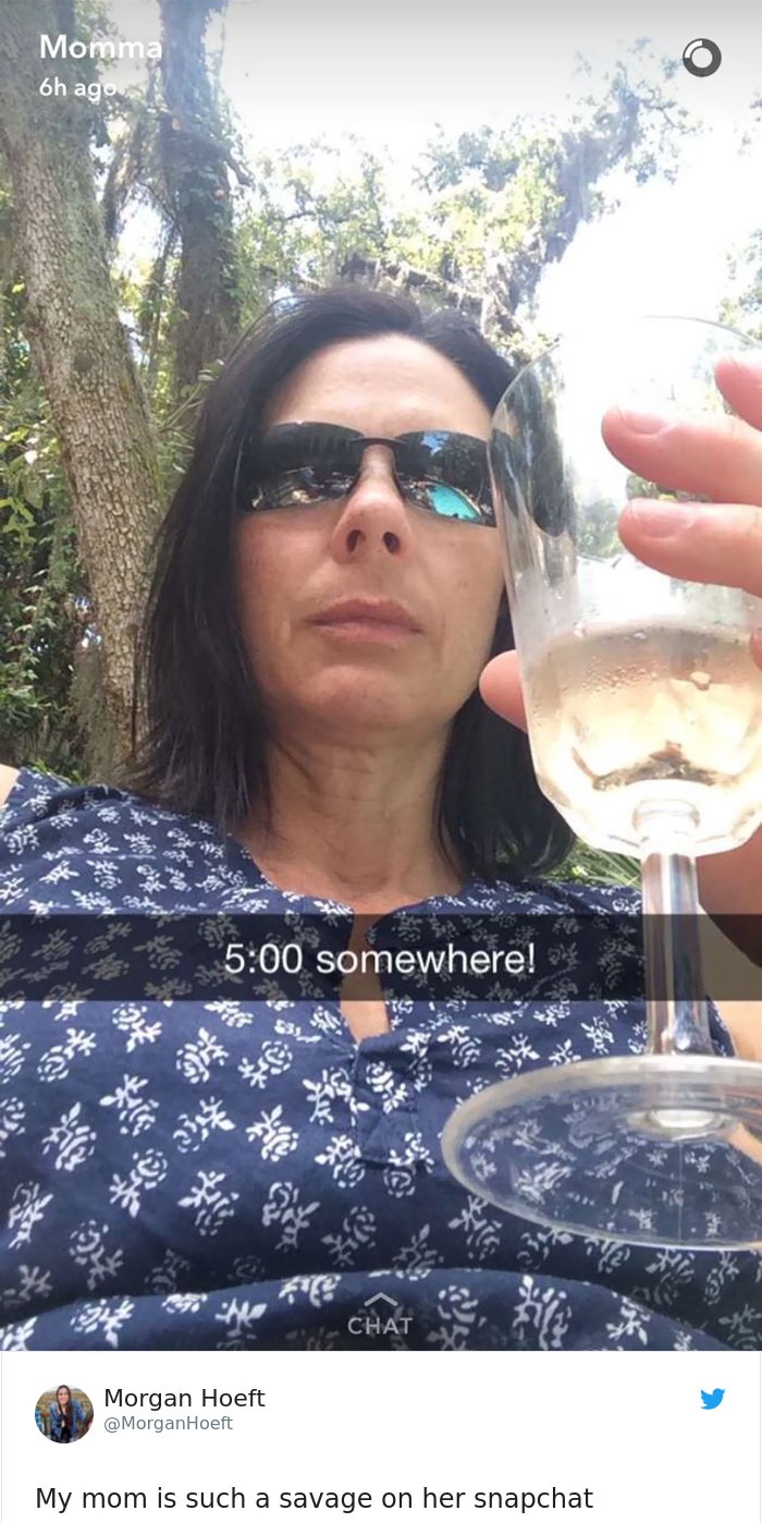 water - Momma 6h ago somewhere! Morgan Hoeft Hoeft My mom is such a savage on her snapchat
