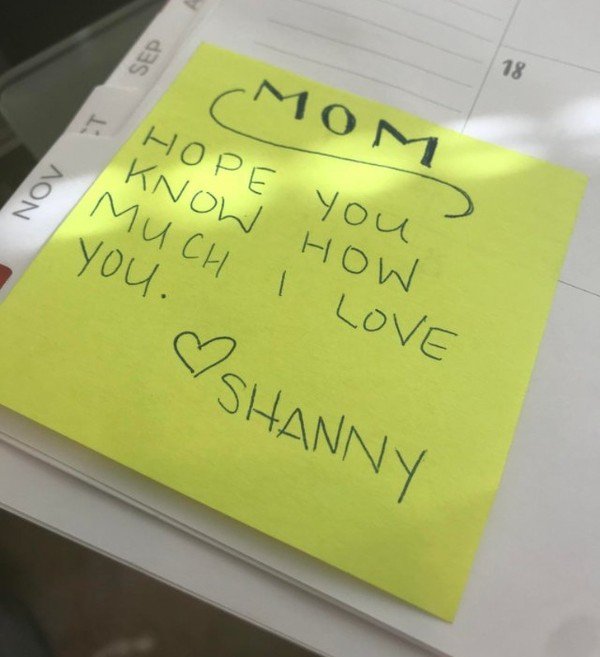 “Simple things: my 24-year-old daughter came to visit from out of state. I found this note in my planner 2 days after she had left.”