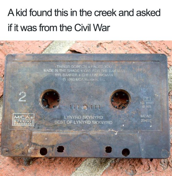 best of lynyrd skynyrd cassette - A kid found this in the creek and asked if it was from the Civil War Things Goin On Need You Made In The Shade Cry For The Badmas Mr. Banker Cheatin Woman 1983 Vca Records, Inc 2 Pro Mca Lynyrd Skynyrd Best Of Lynyrd Skyn