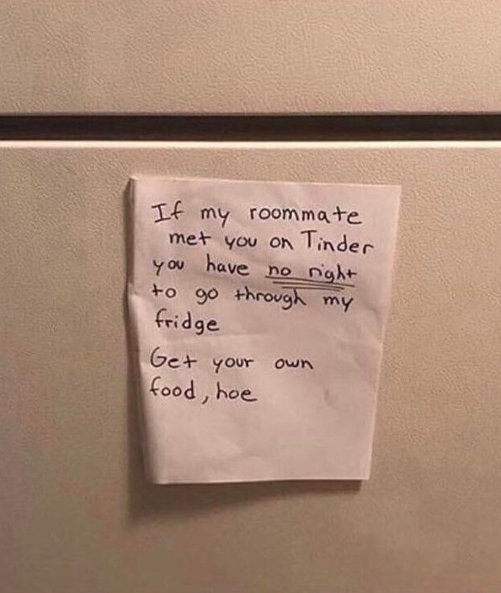 tinder fridge note - If my roommate met you on Tinder you have no right to go through my fridge Get your own food, hoe