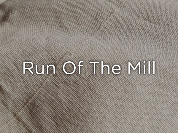 material - Run Of The Mill