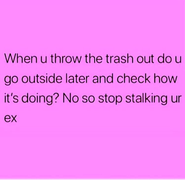 34 hating on your ex memes