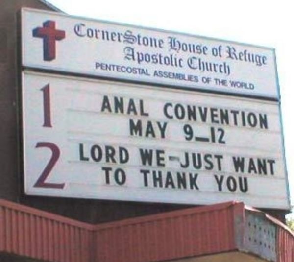 meme of funny church signs - CornerStone House of Refuge Apostolic Church Pentecostal Assemblies Of The World Anal Convention May 9_12 Lord WeJust Want To Thank You
