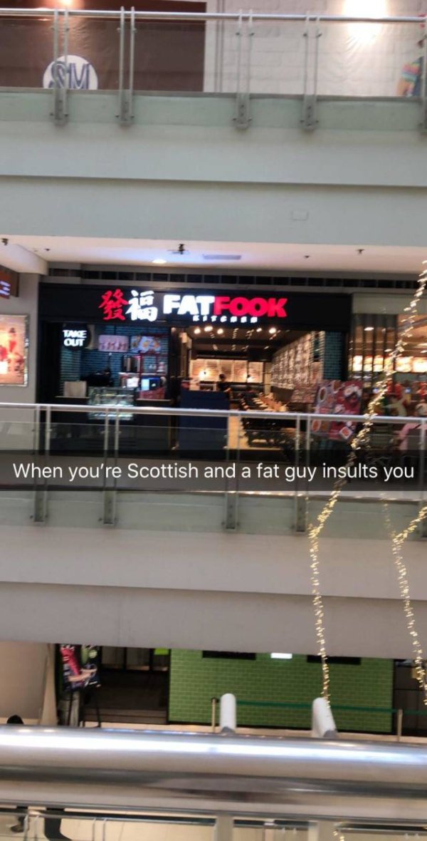 meme of retail - Cmm Fat. When you're Scottish and a fat guy insults you