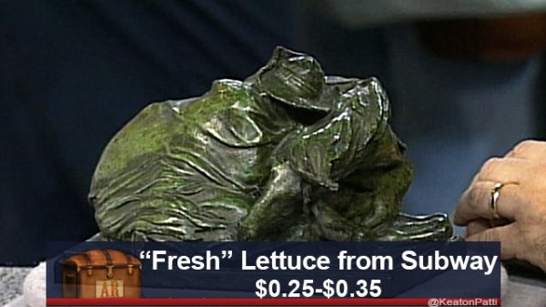 antiques roadshow funny - "Fresh Lettuce from Subway $0.25$0.35 KeatonPatti