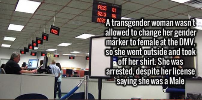 classroom - 7625 B213 06 Rope A transgender woman wasn't allowed to change her gender marker to female at the Dmv, so she went outside and took off her shirt. She was arrested, despite her license saying she was a Male
