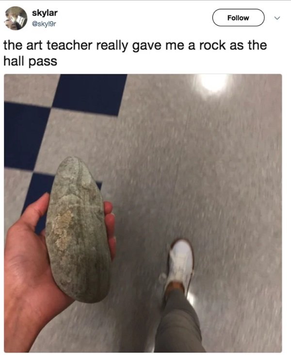 creative hall pass ideas - skylar the art teacher really gave me a rock as the hall pass
