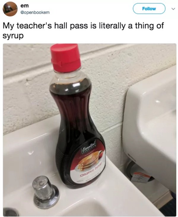 weird hall passes - em v My teacher's hall pass is literally a thing of syrup Onclinat sura