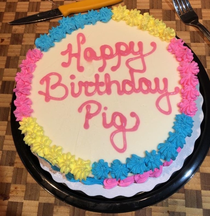 “It was my mom’s birthday today and my dad didn’t check the cake before showing it to her. Her name is Peg.”