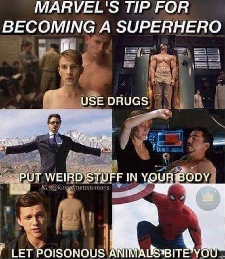 random pic marvel avenger memes - Marvel'S Tip For Becoming A Superhero Use Drugs Use Drugs An Put Weird Stuff In Your Body Ig Let Poisonous Animals Bite You