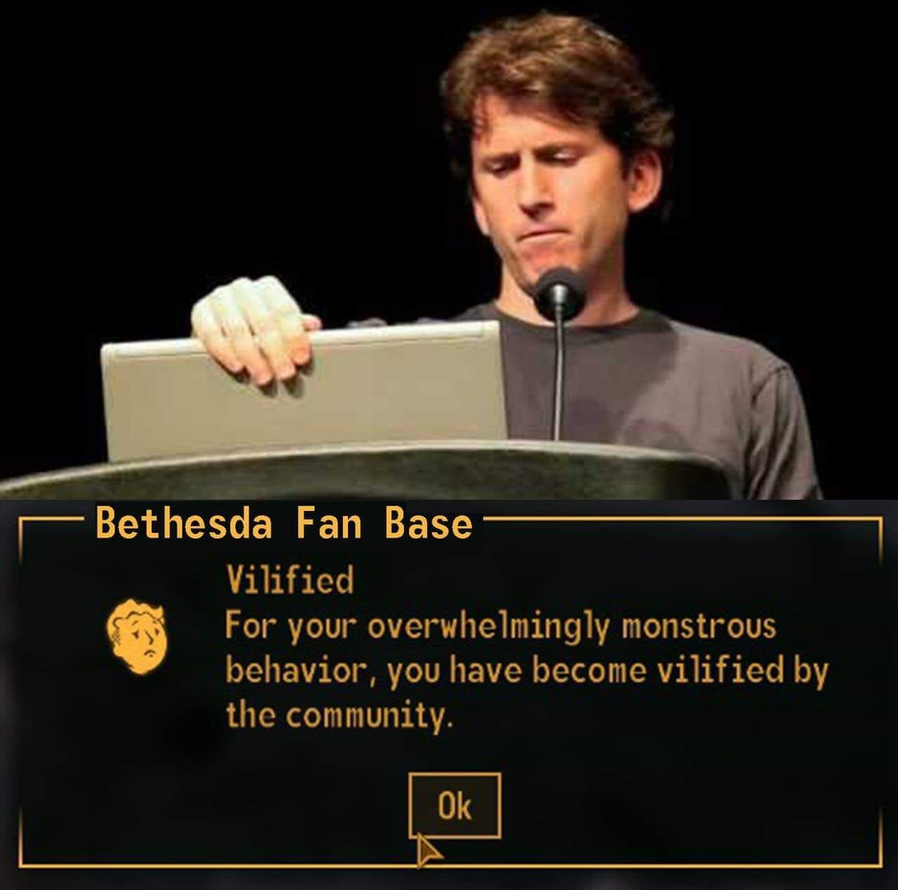todd howard vilified - Bethesda Fan Base Vilified For your overwhelmingly monstrous behavior, you have become vilified by the community. Ok
