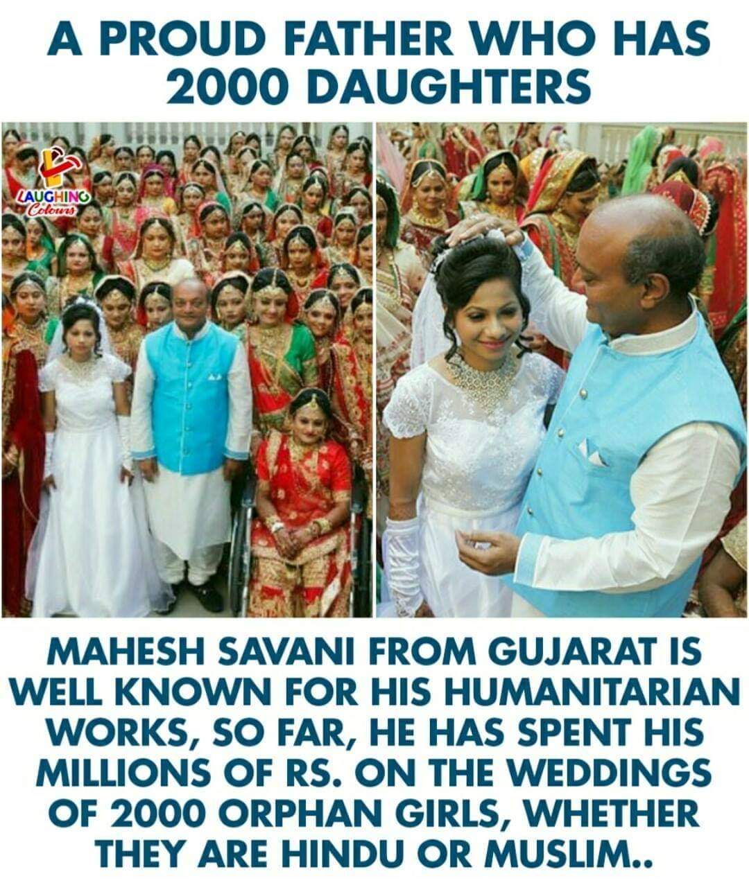 child - A Proud Father Who Has 2000 Daughters Laughing Colours Mahesh Savani From Gujarat Is Well Known For His Humanitarian Works, So Far, He Has Spent His Millions Of Rs. On The Weddings Of 2000 Orphan Girls, Whether They Are Hindu Or Muslim..