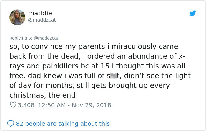 tweet - depression is a choice - maddie so, to convince my parents i miraculously came back from the dead, i ordered an abundance of x rays and painkillers bc at 15 i thought this was all free. dad knew i was full of shit, didn't see the light of day for 