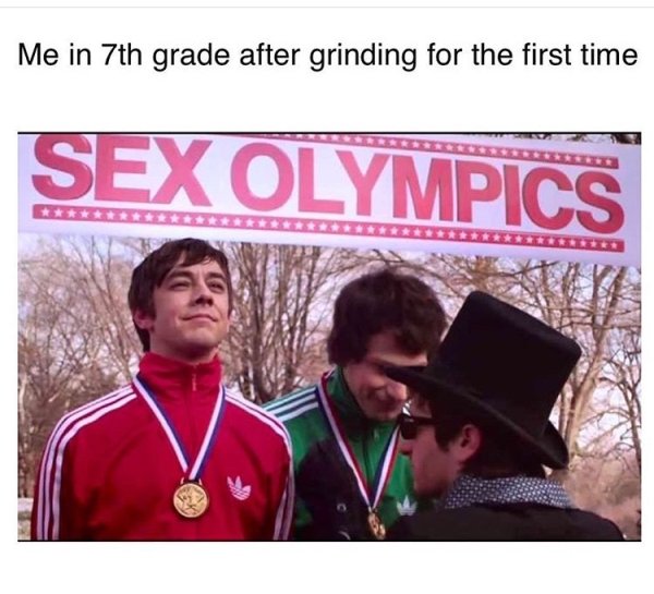 memes - photo caption - Me in 7th grade after grinding for the first time Sex Olympics