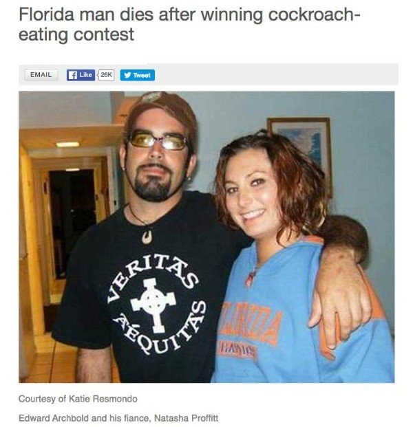 edward archbold - Florida man dies after winning cockroach eating contest Email 26K Tweet Eri A Courtesy of Katie Resmondo Edward Archbold and his fiance, Natasha Proffitt