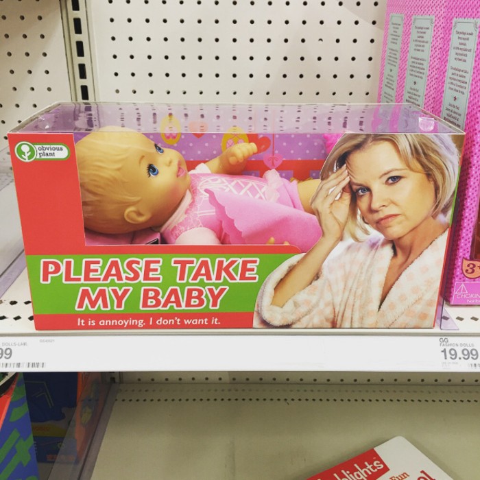 obvious plant baby - . . . el fullt1 Ja . . . obvious plant Please Take My Baby It is annoying. I don't want it. 90 99 19.99 I Thin C