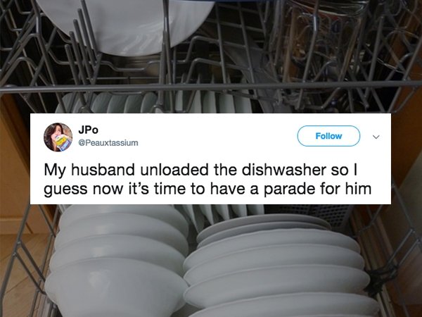 Dishwasher - Jpo My husband unloaded the dishwasher so I guess now it's time to have a parade for him