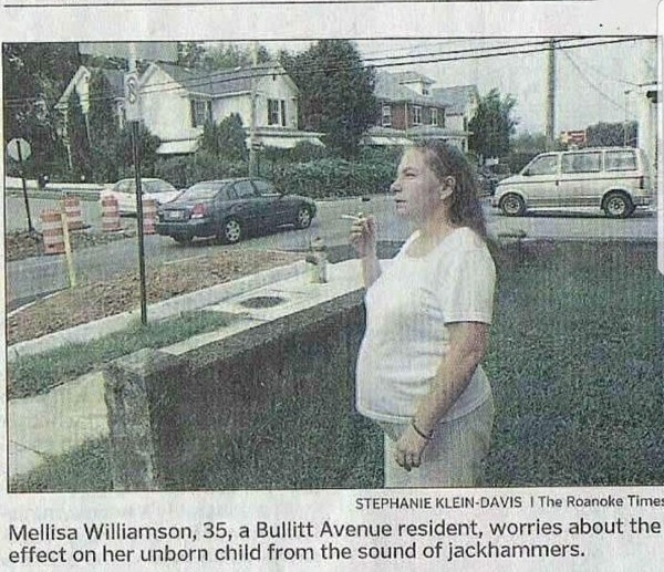 smoking pregnant woman noise - Stephanie KleinDavis 1 The Roanoke Time Mellisa Williamson, 35, a Bullitt Avenue resident, worries about the effect on her unborn child from the sound of jackhammers.