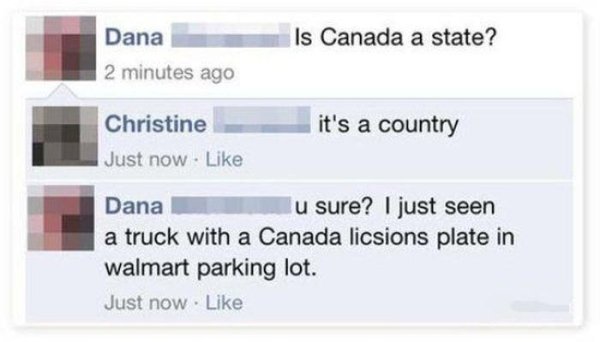 material - Is Canada a state? Dana 2 minutes ago it's a country Christine Just now. Dana lu sure? I just seen a truck with a Canada licsions plate in walmart parking lot. Just now.