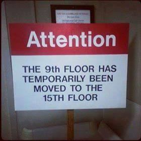 sign - Attention The 9th Floor Has Temporarily Been Moved To The 15TH Floor