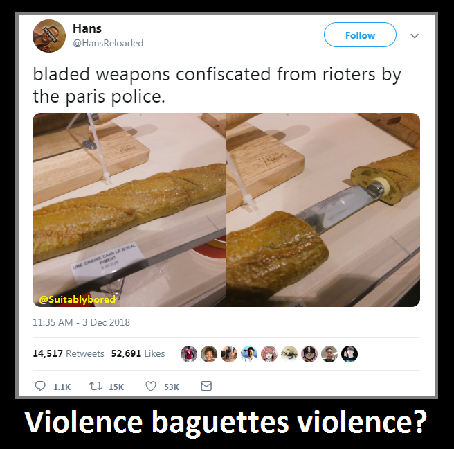 memes - most french thing ever - Hans Reloaded v bladed weapons confiscated from rioters by the paris police. Ne Grane Dans Le Doc 14,517 52,691 Oo O O Oo 53K Violence baguettes violence?
