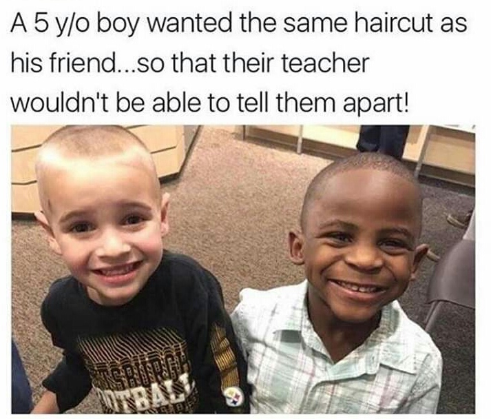 memes - boys get same haircut - A 5 yo boy wanted the same haircut as his friend...so that their teacher wouldn't be able to tell them apart!