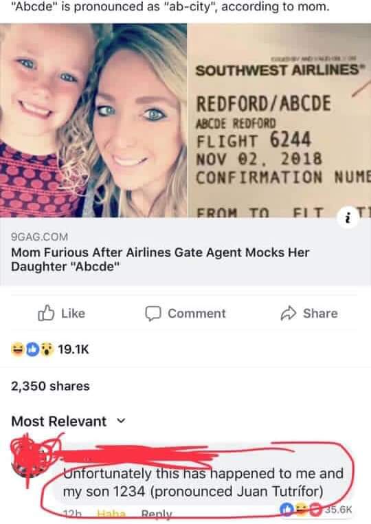 stupid spelling of kids names - "Abcde" is pronounced as "abcity", according to mom. Southwest Airlines RedfordAbcde Abcde Redford Flight 6244 Nov 02. 2018 Confirmation Nume Erom To Eit Eti 9GAG.Com Mom Furious After Airlines Gate Agent Mocks Her Daughter