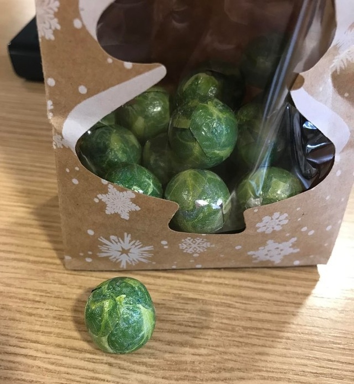 “These chocolates my school sold are wrapped up to look like Brussels sprouts.”