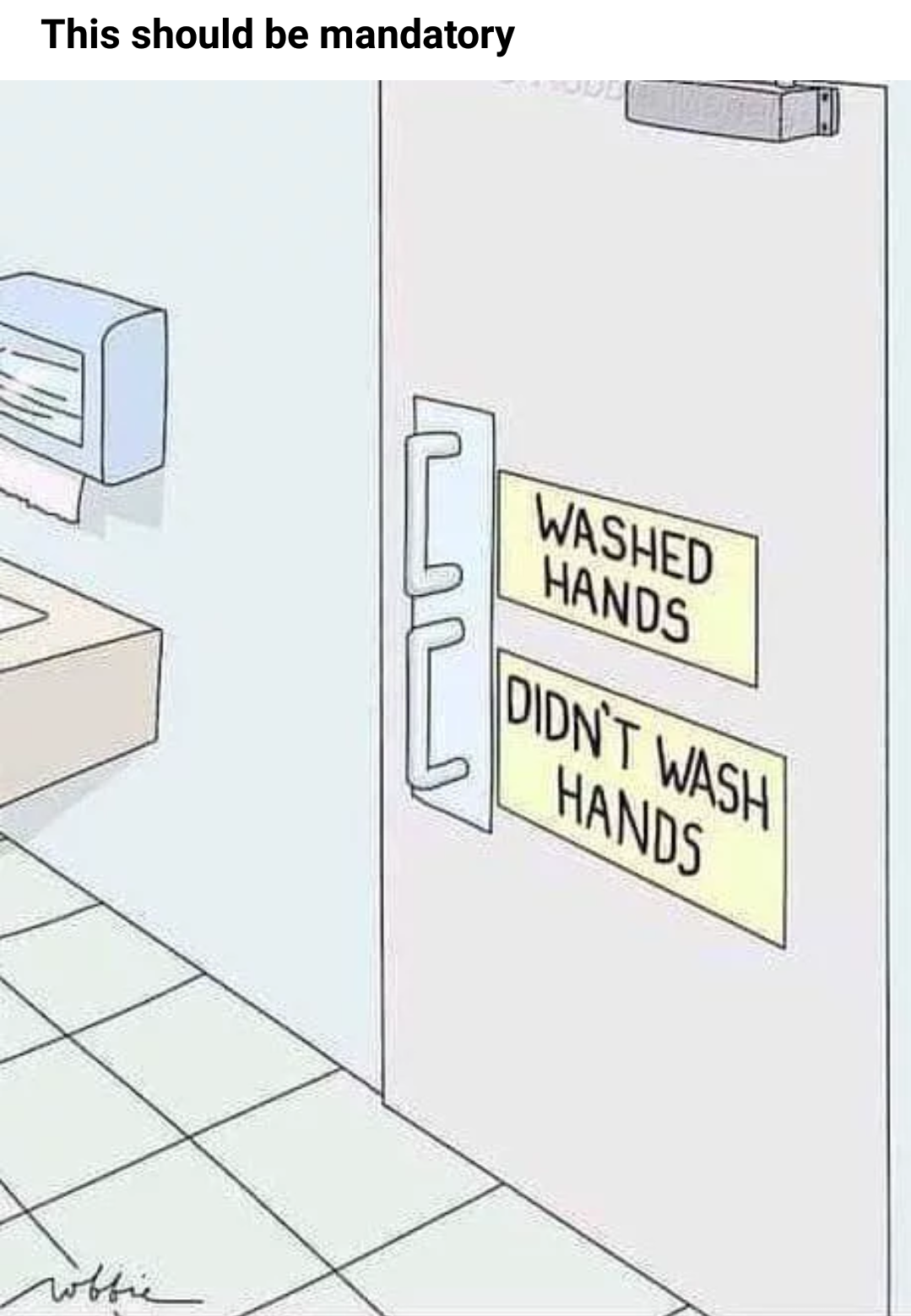 memes - cartoon - This should be mandatory Washed Hands Didnt Wash Hands