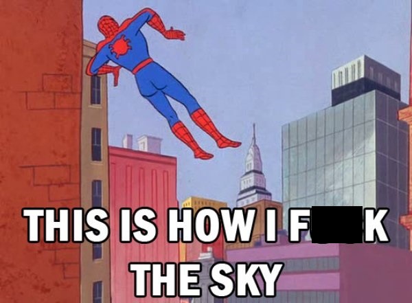 dirty pic spider man meme - This Is Howie K The Sky