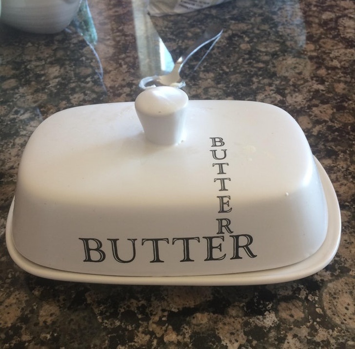 “My mom thought this butter dish was cute, but it just makes my eyes bleed.”