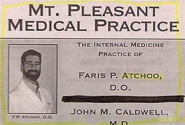 funny name paper - Mt. Pleasant Medical Practice The Internal Medicine Practice Of Faris P. Atchoo, D.O. John M. Caldwell, Fpatchon, D.O.