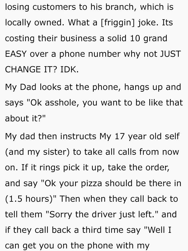 reddit meme - angle - losing customers to his branch, which is locally owned. What a friggin joke. Its costing their business a solid 10 grand Easy over a phone number why not Just Change It? Idk. My Dad looks at the phone, hangs up and says "Ok asshole, 