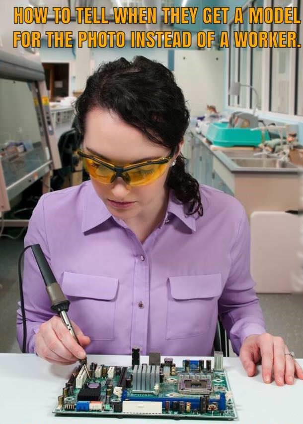 memes - stock photo soldering - How To Tell When They Get A Model For The Photo Instead Of A Worker.