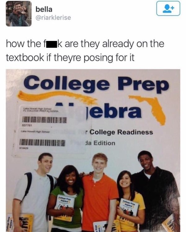 they on the textbook if they re posing for it - bella how the fk are they already on the textbook if theyre posing for it College Prep presenta jebra Compace College Readiness da Edition