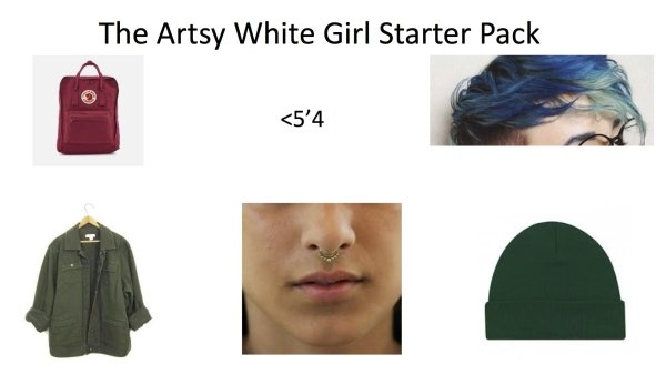 artsy white girl starter pack - The Artsy White Girl Starter Pack