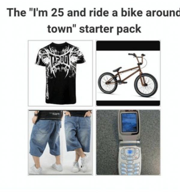 starter pack meme - The "I'm 25 and ride a bike around town" starter pack