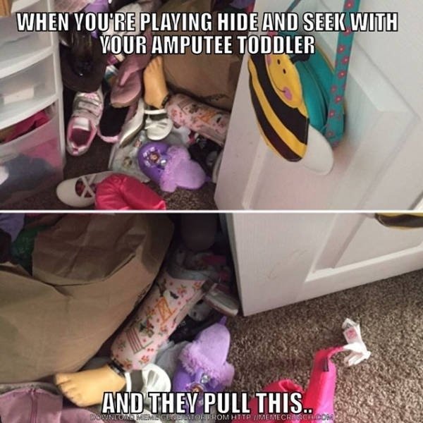 amputee memes - When You'Re Playing Hide And Seek With Your Amputee Toddler And They Pull This. Download Memegaton From Http Vimemecresc