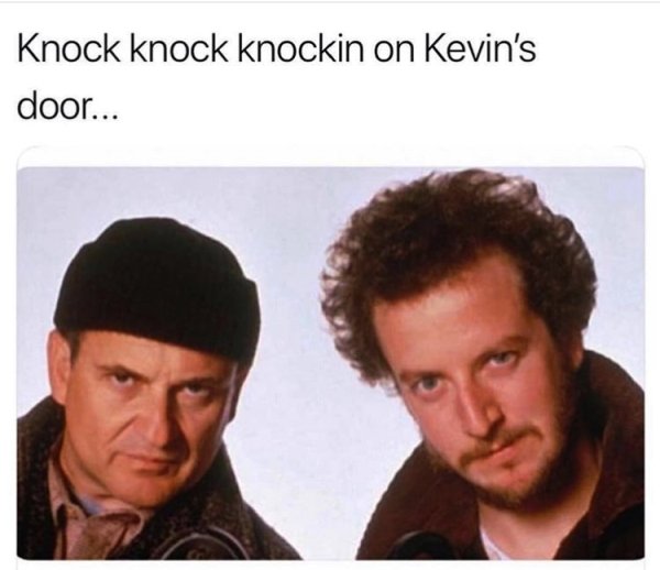 home alone wet bandits - Knock knock knockin on Kevin's door...