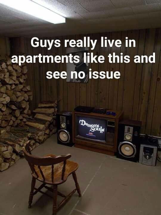 memes-  demon souls room - Guys really live in apartments this and see no issue