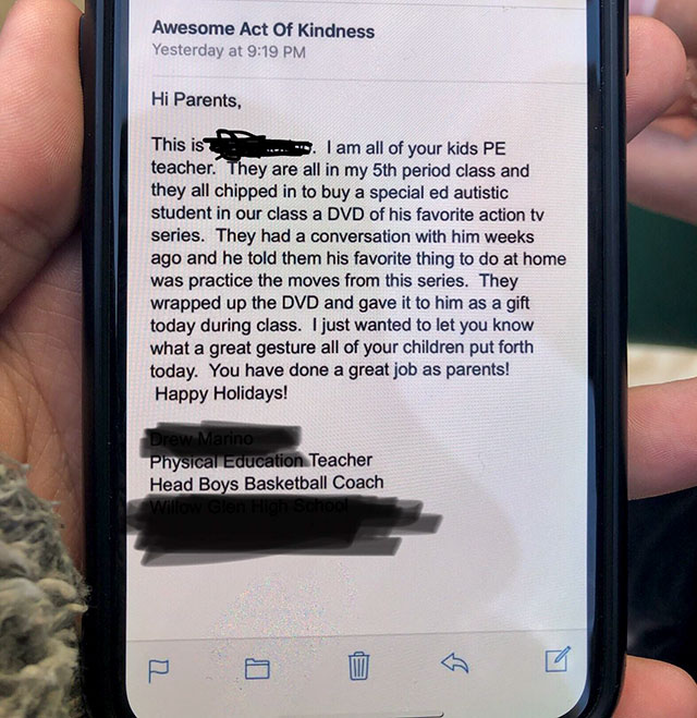 smartphone - Awesome Act Of Kindness Yesterday at Hi Parents, This is .... . I am all of your kids Pe teacher. They are all in my 5th period class and they all chipped in to buy a special ed autistic student in our class a Dvd of his favorite action tv se