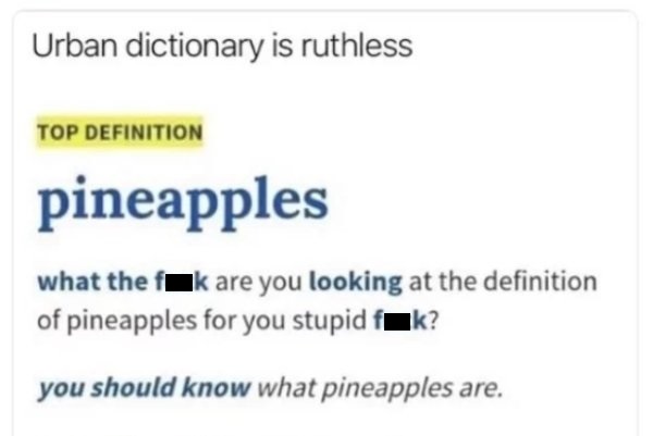 savage roasts - diagram - Urban dictionary is ruthless Top Definition pineapples what the fk are you looking at the definition of pineapples for you stupid fak? you should know what pineapples are.