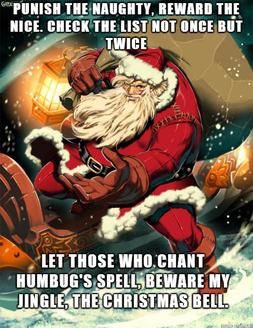 memes - santa claus marvel - Punish The Naughty, Reward The Nice. Check The List Not Once But Twice Let Those Who.Chant Humbug'S Spell Beware My Jingle, The Christmas Bell