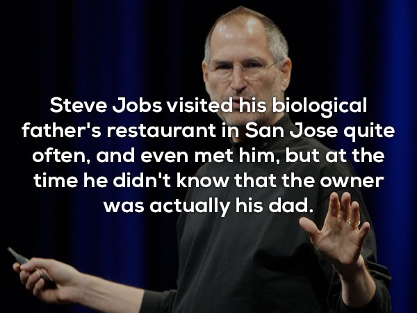 steve jobs 2011 - Steve Jobs visited his biological father's restaurant in San Jose quite often, and even met him, but at the time he didn't know that the owner was actually his dad.