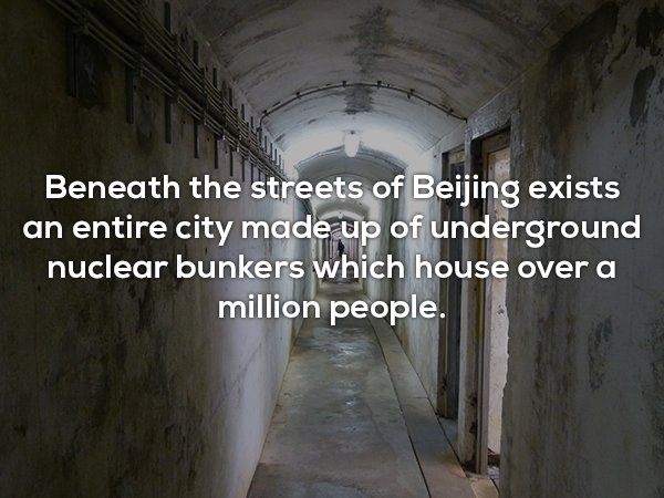 tunnel - Beneath the streets of Beijing exists an entire city made up of underground nuclear bunkers which house over a million people.