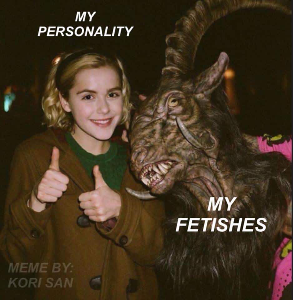 sabrina and dark lord - My Personality My Fetishes Meme By Kori San G