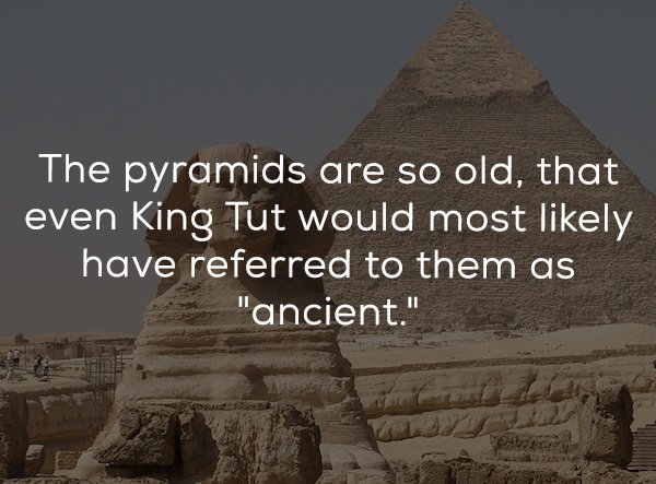 pyramid of khafre - The pyramids are so old, that even King Tut would most ly have referred to them as "ancient."